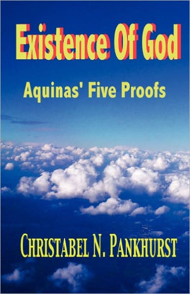 Existence of God: Aquinas, Five Proofs