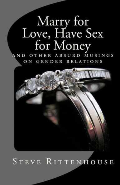 Marry for Love, Have Sex for Money