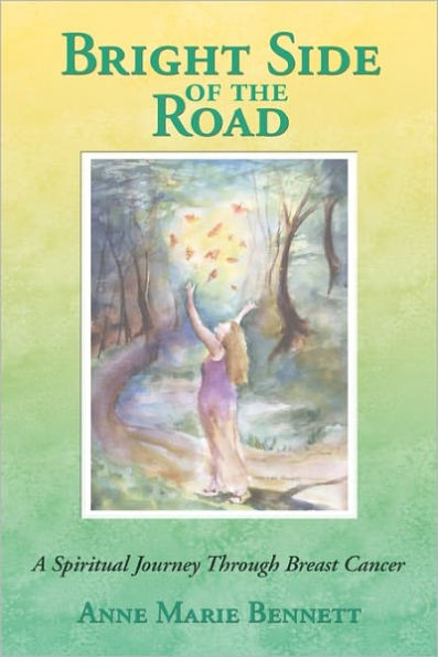 Bright Side of the Road: A Spiritual Journey Through Breast Cancer