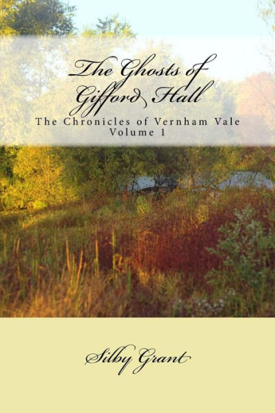 The Ghosts of Gifford Hall: The Chronicles of Vernham Vale