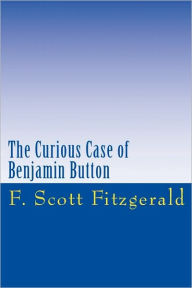 Title: The Curious Case of Benjamin Button, Author: F. Scott Fitzgerald