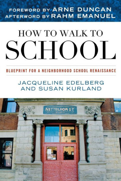 How to Walk School: Blueprint for a Neighborhood School Renaissance