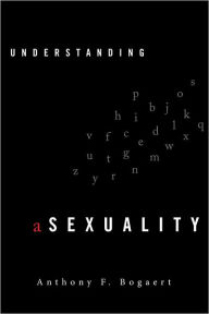 Title: Understanding Asexuality, Author: Anthony F. Bogaert