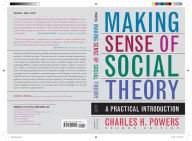 Title: Making Sense of Social Theory / Edition 2, Author: Charles H. Powers