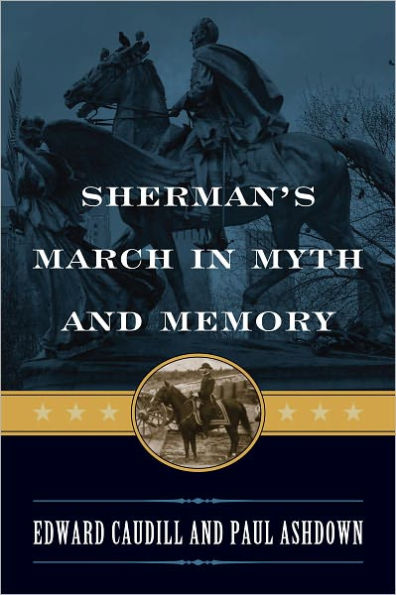Sherman's March in Myth and Memory