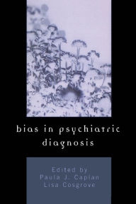 Title: Bias in Psychiatric Diagnosis, Author: Paula J. Caplan