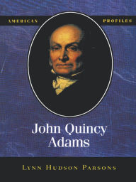 Title: John Quincy Adams, Author: Lynn Hudson Parsons