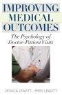 Improving Medical Outcomes: The Psychology of Doctor-Patient Visits