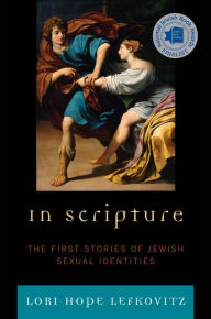 Title: In Scripture: The First Stories of Jewish Sexual Identities, Author: Lori Hope Lefkovitz