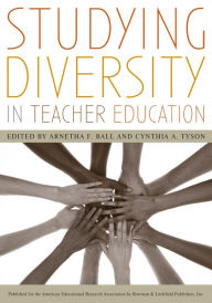 Title: Studying Diversity in Teacher Education, Author: Arnetha F. Ball Professor