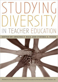 Title: Studying Diversity in Teacher Education, Author: Arnetha F. Ball Professor