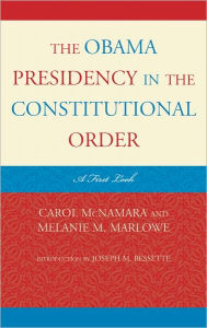 Title: The Obama Presidency in the Constitutional Order: A First Look, Author: Carol McNamara