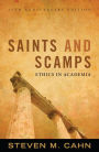Saints and Scamps: Ethics in Academia / Edition 25