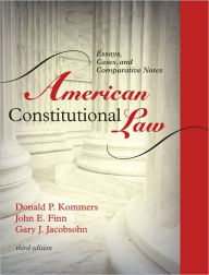 Title: American Constitutional Law: Essays, Cases, and Comparative Notes, Author: Donald P. Kommers