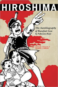 Title: Hiroshima: The Autobiography of Barefoot Gen, Author: Nakazawa Keiji