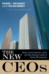 Title: The New CEOs: Women, African American, Latino, and Asian American Leaders of Fortune 500 Companies, Author: Richard L. Zweigenhaft