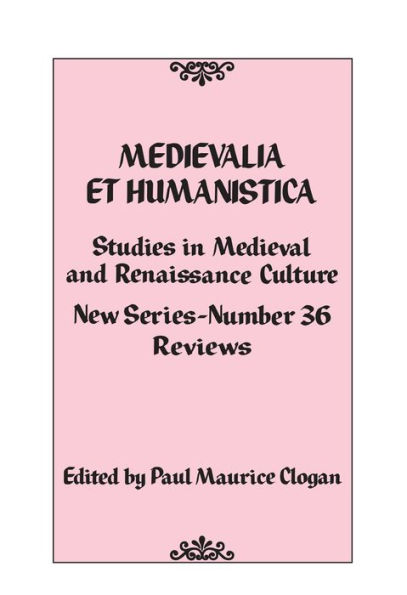 Medievalia et Humanistica, No. 36: Studies Medieval and Renaissance Culture