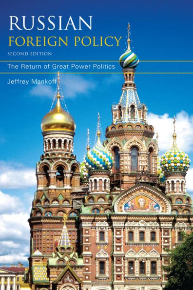 Russian Foreign Policy: The Return of Great Power Politics / Edition 2