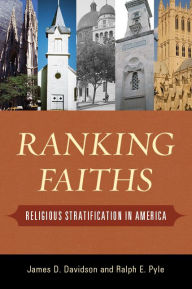 Title: Ranking Faiths: Religious Stratification in America, Author: James D. Davidson