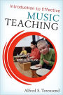 Introduction to Effective Music Teaching: Artistry and Attitude