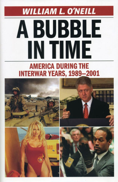 A Bubble in Time: America During the Interwar Years, 1989-2001