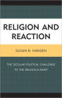 Religion and Reaction: The Secular Political Challenge to the Religious Right