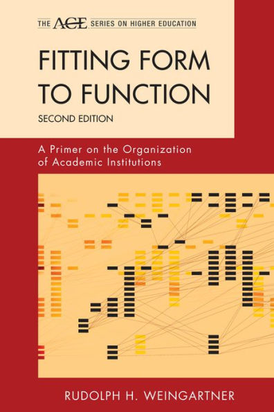 Fitting Form to Function: A Primer on the Organization of Academic Institutions