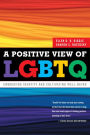 A Positive View of LGBTQ: Embracing Identity and Cultivating Well-Being