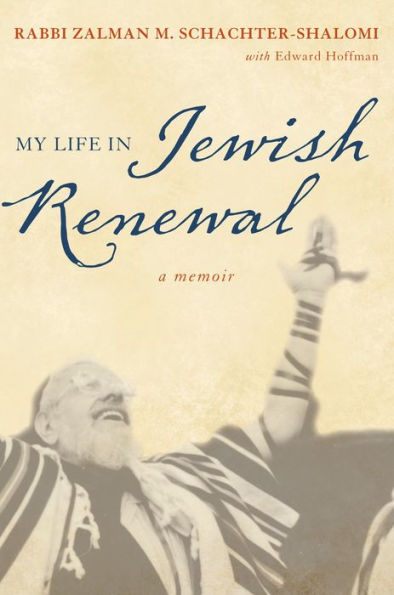 My Life Jewish Renewal: A Memoir