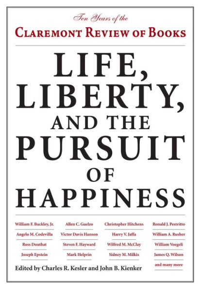 Life, Liberty, and the Pursuit of Happiness: Ten Years Claremont Review Books