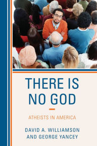 Title: There Is No God: Atheists in America, Author: David A. Williamson