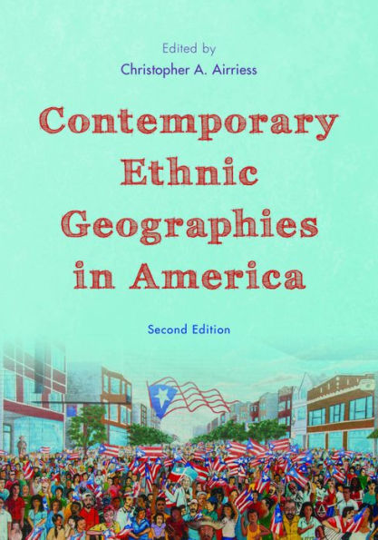 Contemporary Ethnic Geographies in America / Edition 2