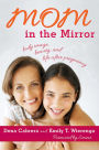 Mom in the Mirror: Body Image, Beauty, and Life after Pregnancy