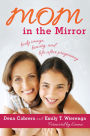 Mom in the Mirror: Body Image, Beauty, and Life after Pregnancy