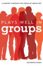 Plays Well in Groups: A Journey Through the World of Group Sex