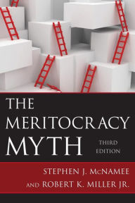 Title: The Meritocracy Myth, Author: Stephen J. McNamee