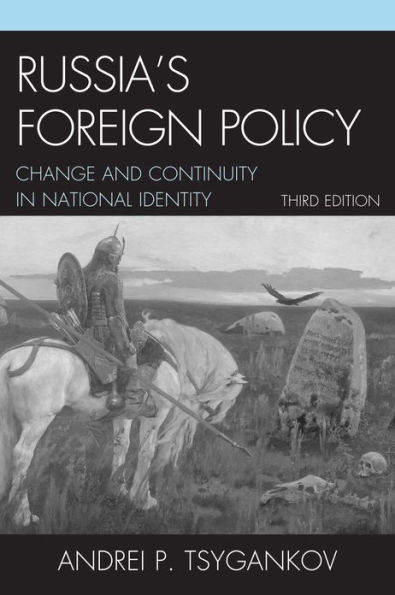 Russia's Foreign Policy: Change and Continuity in National Identity