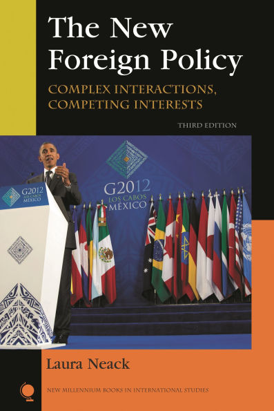 The New Foreign Policy: Complex Interactions, Competing Interests