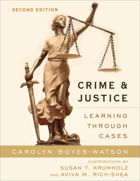 Crime and Justice: Learning through Cases / Edition 2