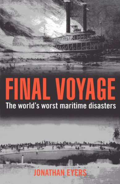 Final Voyage: The World's Worst Maritime Disasters