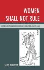 Women Shall Not Rule: Imperial Wives and Concubines in China from Han to Liao