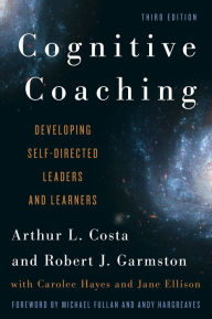 Title: Cognitive Coaching: Developing Self-Directed Leaders and Learners, Author: Arthur L. Costa