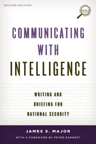 Communicating with Intelligence: Writing and Briefing for National Security / Edition 2