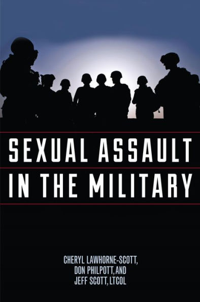 Sexual Assault in the Military: A Guide for Victims and Families