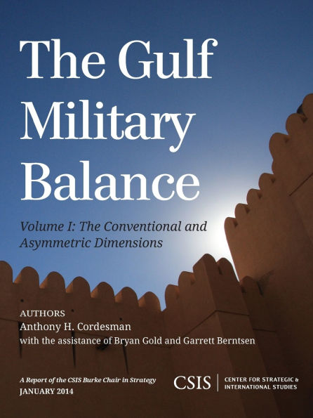 The Gulf Military Balance: Conventional and Asymmetric Dimensions