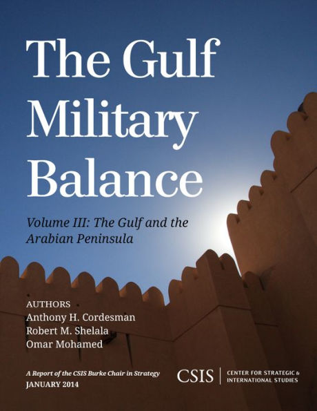 the Gulf Military Balance: and Arabian Peninsula