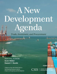 Title: A New Development Agenda: Trade, Development, and Procurement, Author: Scott Miller