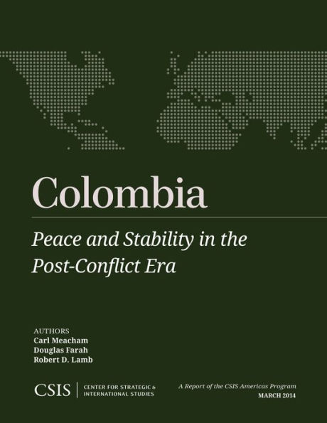 Colombia: Peace and Stability the Post-Conflict Era
