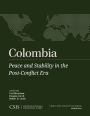 Colombia: Peace and Stability in the Post-Conflict Era