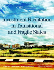 Title: Investment Facilitation in Transitional and Fragile States, Author: Jake Cusack